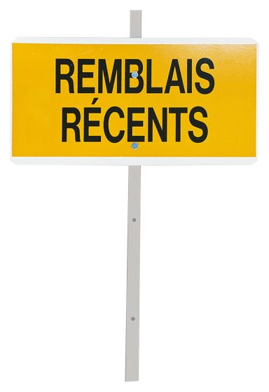  Panneau "REMBLAIS RECENTS" 380 x 190 mm sur cornière ht 1,10 m